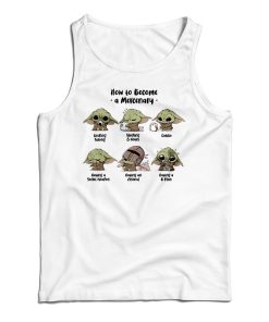 Baby Yoda How To Become A Mercenary Tank Top For UNISEX Baby Yoda How To Become A Mercenary Tank Top For UNISEX