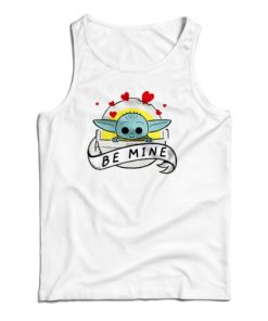 Baby Yoda Star Wars The Child Be Mine Valentine’s Day Tank Top