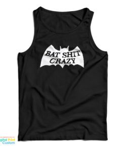Bad Shit Crazy Tank Top For UNISEX