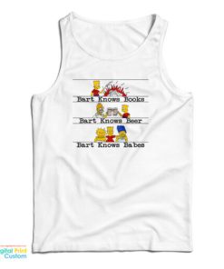 Bart Knows Books Bart Knows Beer Bart Knows Babes Tank Top