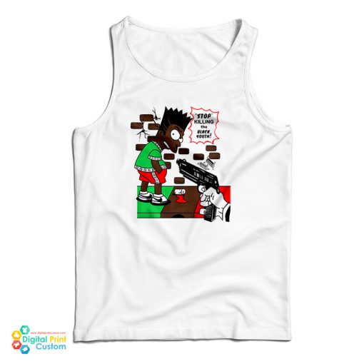 Bart Simpson Stop Killing Black Youth Tank Top For UNISEX