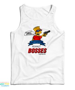 Bart Simpsons Against Bosses Tank Top Bart Simpsons Against Bosses Tank Top