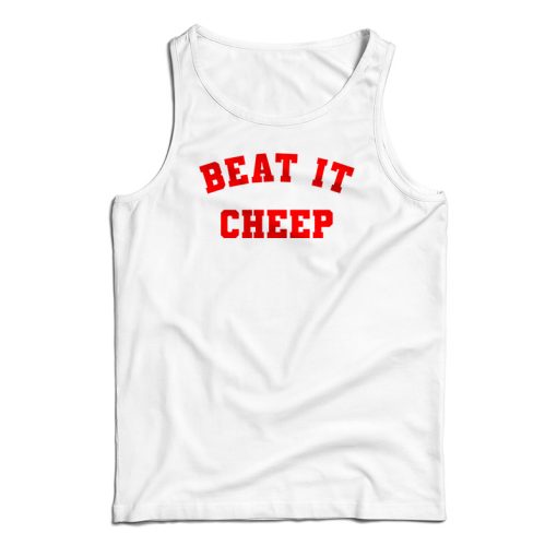 Beat It Cheep Tank Top For UNISEX