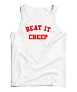 Beat It Cheep Tank Top For UNISEX