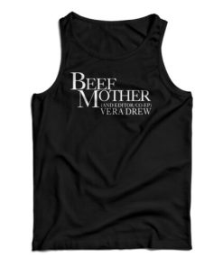 Beef Mother And Editor Vera Drew Tank Top
