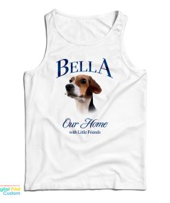 Bella Our Home With Little Friends Tank Top For UNISEX Bella Our Home With Little Friends Tank Top For UNISEX