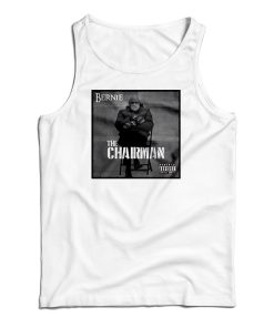 Bernie Sanders The Chairman Tank Top Bernie Sanders The Chairman Tank Top