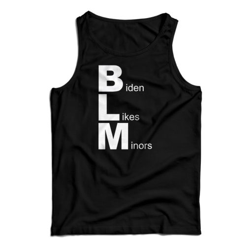 Biden Likes Minors Tank Top For UNISEX