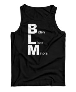 Biden Likes Minors Tank Top For UNISEX