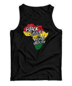 Black History Is World History Tank