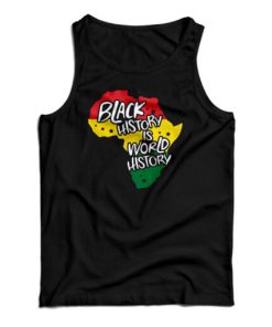 Black History Is World History Tank