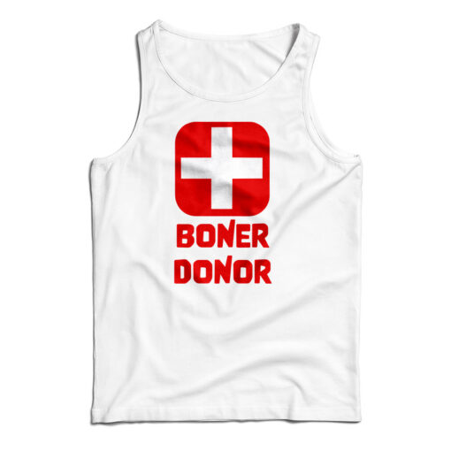 Boner Donor Tank Top For UNISEX