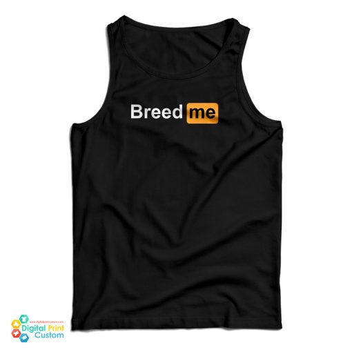 Breed Me Porn Hub Logo Parody Tank Top