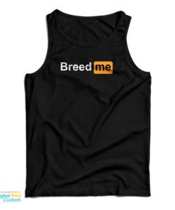Breed Me Porn Hub Logo Parody Tank Top