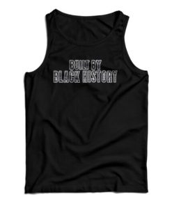 Built By Black History Tank Top For UNISEX