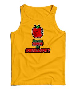 Carlito Do You Spit Or Swallow Tank Top