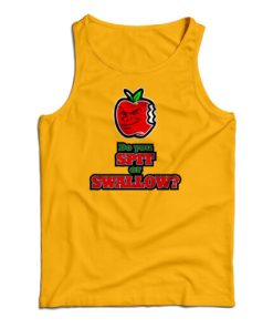 Carlito Do You Spit Or Swallow Tank Top