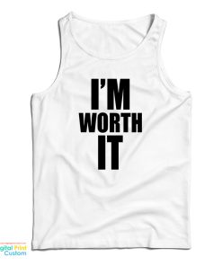 Celine Dion I’m Worth It Tank Top