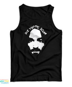 Charles Manson Die Yuppie Scum Tank To