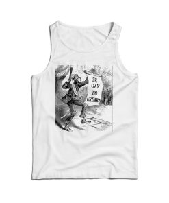 Cheap Custom Be Gay Do Crimes Tank Top For Men’s And Women’s