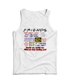 Cheap Custom For Sale Friends Tv Show Quotes Tank Top UNISEX