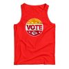Chiefs Vote Tank Top For UNISEX