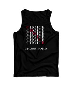 Choice Choice Choice Crossword Tank Top For Men’s And Women’s