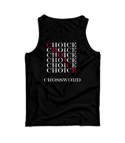 Choice Choice Choice Crossword Tank Top For Men’s And Women’s
