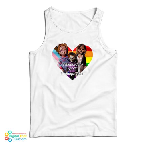 Chucky Family Homicidal Not Homophobic Tank Top For UNISEX