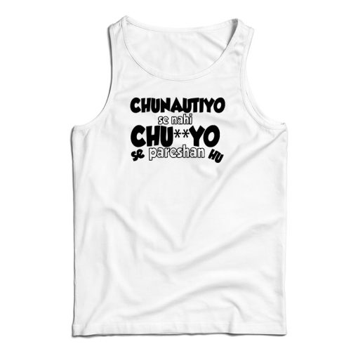 Chunautiyo Se Nahi Tank Top For UNISEX