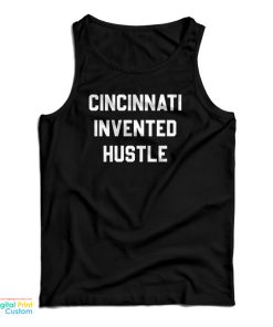 Cincinnati Invented Hustle Tank Top For UNISEX