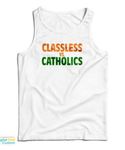 Classless Vs Catholics Tank Top For UNISEX