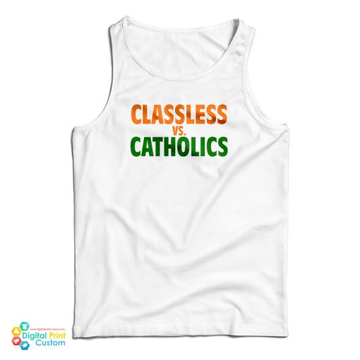 Classless Vs Catholics Tank Top For UNISEX