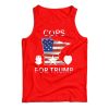 Cops For Trump 2020 Minneapolis Police Tank Top For Men And Women