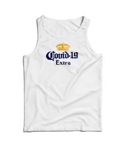 Corona Covid 19 Extra Tank Top For Men’s And Women’s Corona Covid 19 Extra Tank Top For Men’s And Women’s