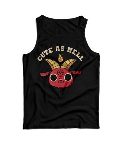 Cute As Hell Tank Top Cheap For Men’s And Women’s Cute As Hell Tank Top Cheap For Men’s And Women’s