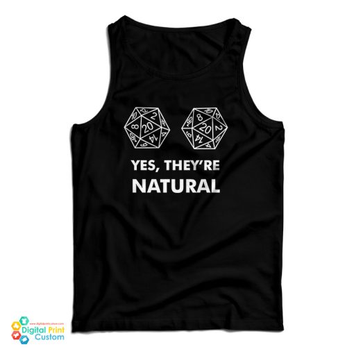 D20 Yes They’re Natural Tank Top