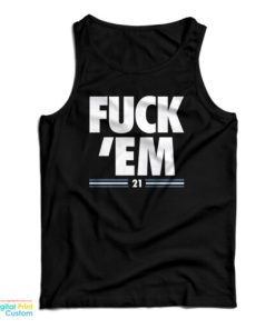 Dallas Cowboys Fuck Em 21 Tank Top