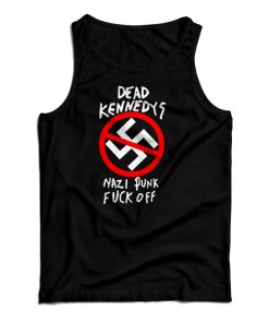 Dead Kennedys Nazi Punks Fuck Off Band Tank Top For UNISEX Dead Kennedys Nazi Punks Fuck Off Band Tank Top For UNISEX