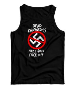 Dead Kennedys Nazi Punks Fuck Off Band Tank Top For UNISEX