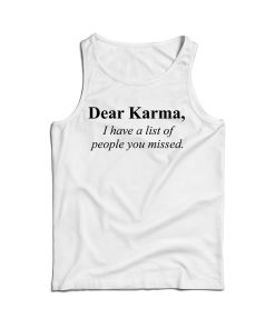 Dear Karma Quotes Tank Top Cheap For Men’s And Women’s