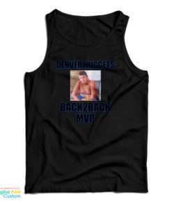 Denver Nuggets Back2back Mvp Nikola Jokic Tank Top For UNISEX 1 Denver Nuggets Back2back Mvp Nikola Jokic Tank Top For UNISEX 2