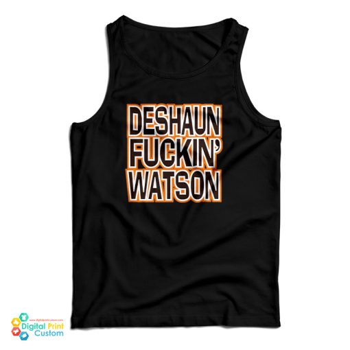 Deshaun Fuckin Watson Bitch I Need A Massage Tank Top