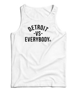 Detroit VS Everybody Tank Top For UNISEX