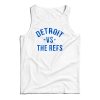 Detroit Vs The Refs Tank Top For UNISEX