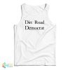 Dirt Road Democrat Funny Tank Top