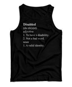 Disabled Definition Tank Top For UNISE Disabled Definition Tank Top For UNISE