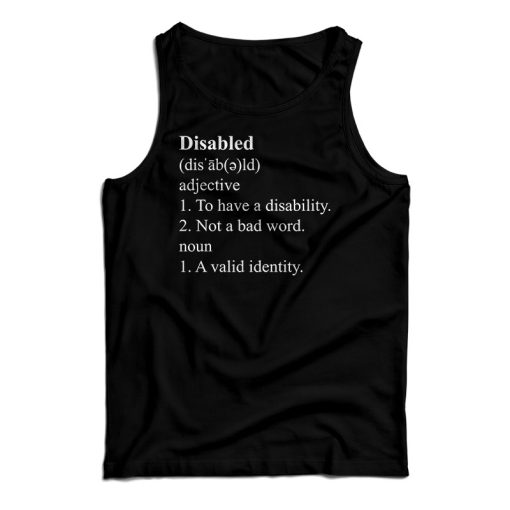 Disabled Definition Tank Top For UNISE