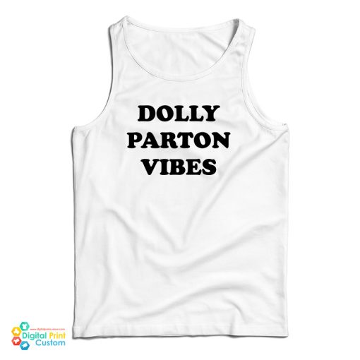 Dolly Parton Vibes Tank Top For UNISEX