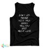 Don’t Let Anyone With Ugly Shoes Tell You Shit About Life Tank Top
